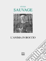 L'anima in boccio libro