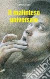 Il malinteso universale libro