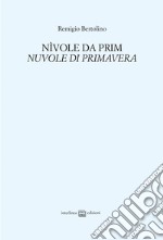 Nìvole da prim. Nuvole di primavera libro