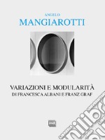 Angelo Mangiarotti. Variazioni e modularità libro