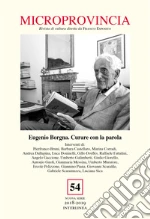 Microprovincia (2019). Vol. 54: Eugenio Borgna. Curare con la parola