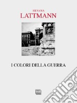 I colori della guerra libro