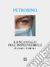 Lo scandalo dell'imprevedibile. Pensare l'epidemia libro di Petrosino Silvano