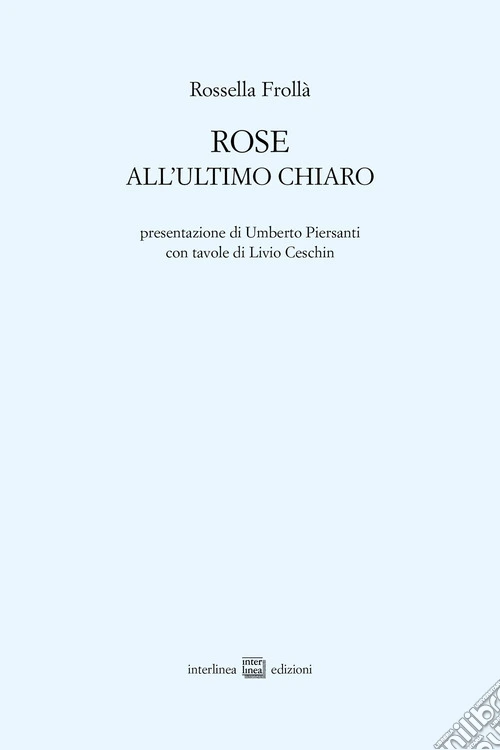 Rose. All'ultimo chiaro