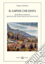 Il sapere che resta. Memoria e comunità: Madonna del Sasso tra Otto e Novecento