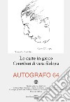 Autografo (2020). Vol. 64: Le carte in gioco. Contributi di varia filologia libro