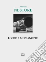 I corpi a mezzanotte libro