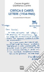 Critica e carità. Lettere (1934-1965) libro