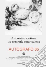 Autografo (2021). Vol. 65: Azionisti e scrittura tra memoria e narrazione libro