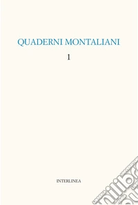 Quaderni montaliani. Vol. 1 libro