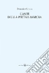 Canti della Pietra marcia (2011-2013) libro