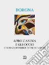 Apro l'anima e gli occhi. Coscienza interiore e comunicazione libro