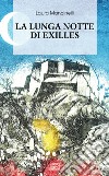 La lunga notte di Exilles libro di Mancinelli Laura