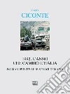 1992. L'anno che cambiò l'Italia. Da Mani Pulite alle stragi di mafia libro di Ciconte Enzo