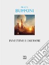 Invettive e distopie libro di Buffoni Franco
