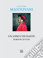 Un anno con Dante. Diario di lettura