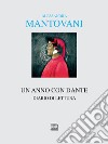 Un anno con Dante. Diario di lettura libro di Mantovani Alessandra