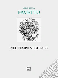 Nel tempo vegetale