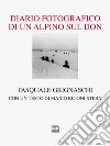 Diario fotografico di un alpino sul Don. Ediz. illustrata libro