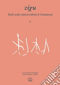 Studi sulla cultura celtica di Golasecca libro