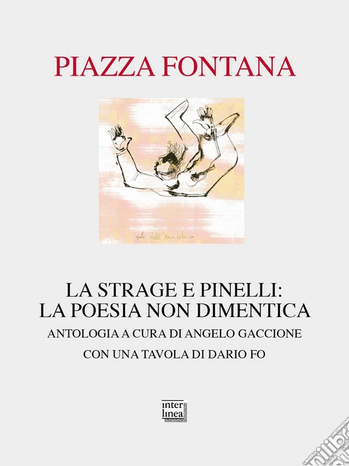 Piazza Fontana. La strage e Pinelli: la poesia non dimentica