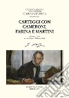 Carteggi con Felice Cameroni, Salvatore Farina e Ferdinando Martini libro