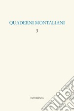 Quaderni montaliani. Vol. 3: Viaggio in Italia libro