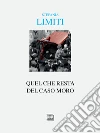 Quel che resta del caso Moro libro di Limiti Stefania