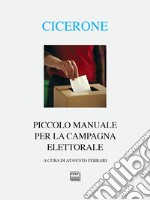 Piccolo manuale per la campagna elettorale. Testo latino a fronte libro