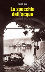 Lo specchio dell'acqua libro