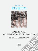 Marco Polo. L'invenzione del mondo libro