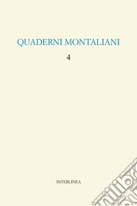 Quaderni Montaliani. Vol. 4 libro