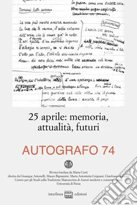 25 aprile. Memoria, attualità, futuri libro