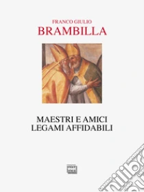 Maestri e amici. Legami affidabili