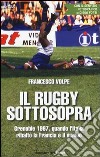 Il rugby sottosopra. Grenoble 1997, quando l'Italia ribaltò la Francia e il mondo libro