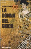 La donna del gioco libro