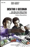 Dentro i secondi. Jimmy Ellis, Furino, Martini, Di Capua. Lo sport degli ultimi che diventano primi libro di Esposito Franco Torromeo Dario