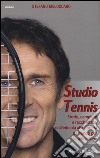 Studio Tennis. Storie, campioni e racchettate, dall'edicola alla libreria passando per la televisione libro di Meloccaro Stefano