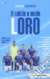 Il calcio a modo loro libro