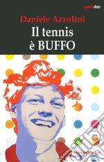 Il tennis è buffo libro