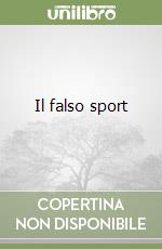 Il falso sport libro