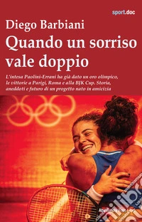 Quando un sorriso vale doppio