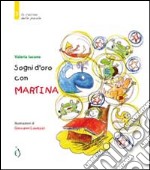 Sogni d'oro con Martina. Ediz. illustrata