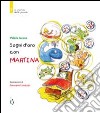 Sogni d'oro con Martina. Ediz. illustrata libro