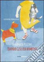 Quando Gesù era bambino libro