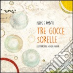 Tre gocce sorelle