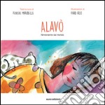 Alavò. Ninnenanne dal mondo. Ediz. multilingue libro