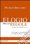 Elogio delle regole. Crisi sociali e scienza del diritto alle origini dell'Europa moderna libro