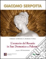 Giacomo Serpotta. L'oratorio del Rosario in San Domenico a Palermo. Ediz. illustrata