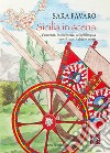 Sicilia in scena. Proverbi, indovinelli, scioglilingua, cunti, canti, foto e motti libro